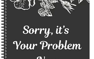 #210 Sorry It’s Your Problem Now